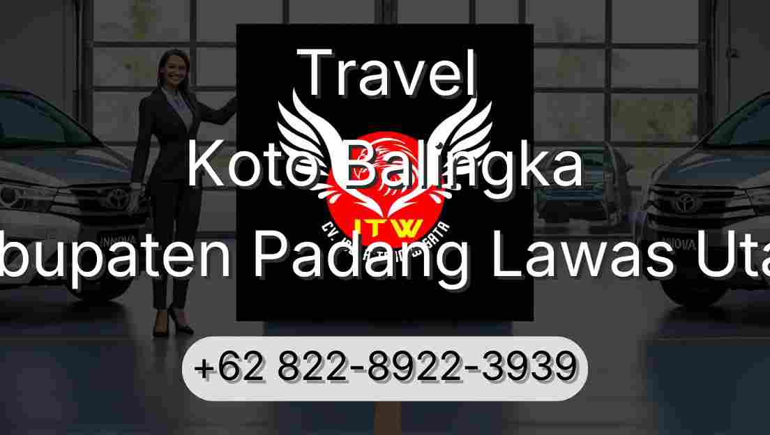Travel Koto Balingka Kabupaten Padang Lawas Utara