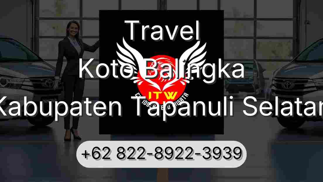 Travel Koto Balingka Kabupaten Tapanuli Selatan
