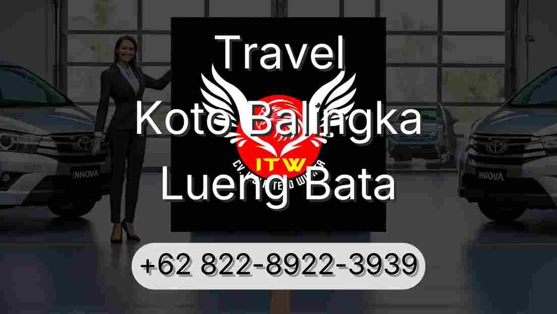 Travel Koto Balingka Lueng Bata