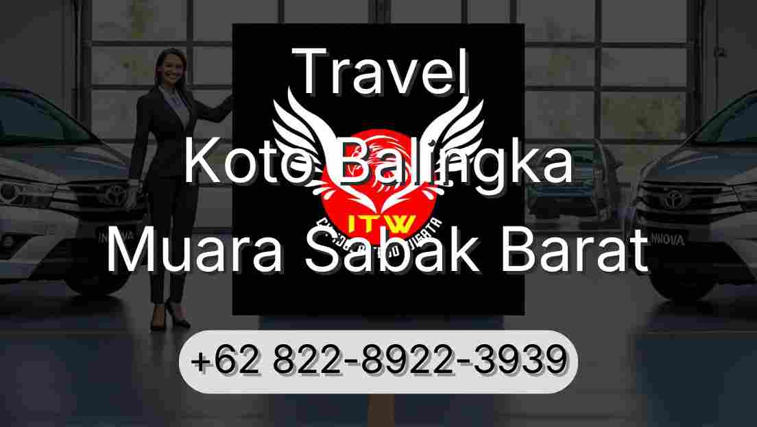 Travel Koto Balingka Muara Sabak Barat