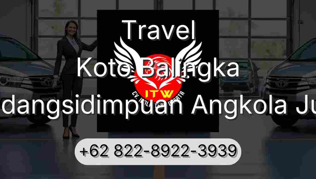 Travel Koto Balingka Padangsidimpuan Angkola Julu