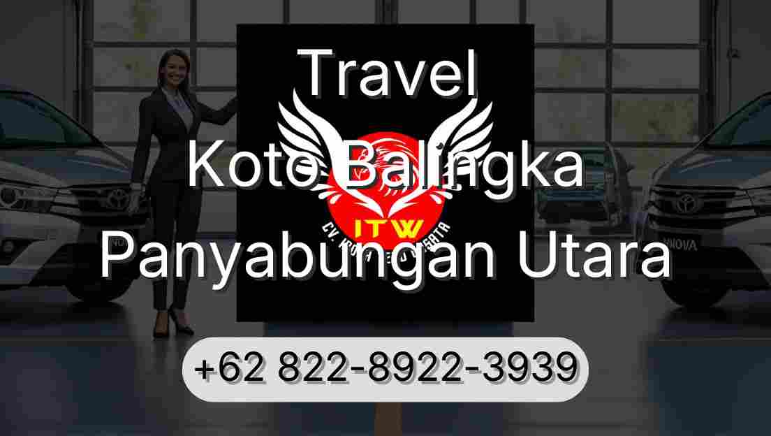 Travel Koto Balingka Panyabungan Utara