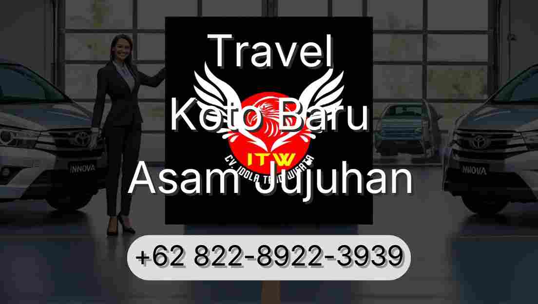 Travel Koto Baru Asam Jujuhan