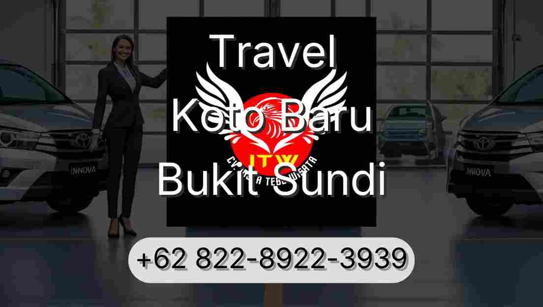 Travel Koto Baru Bukit Sundi