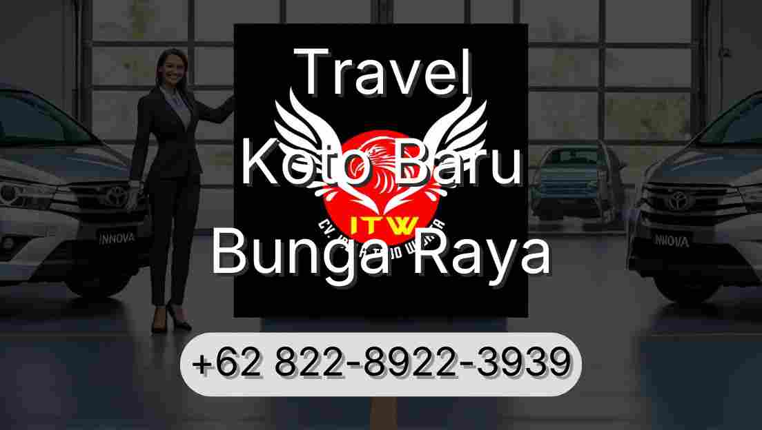 Travel Koto Baru Bunga Raya