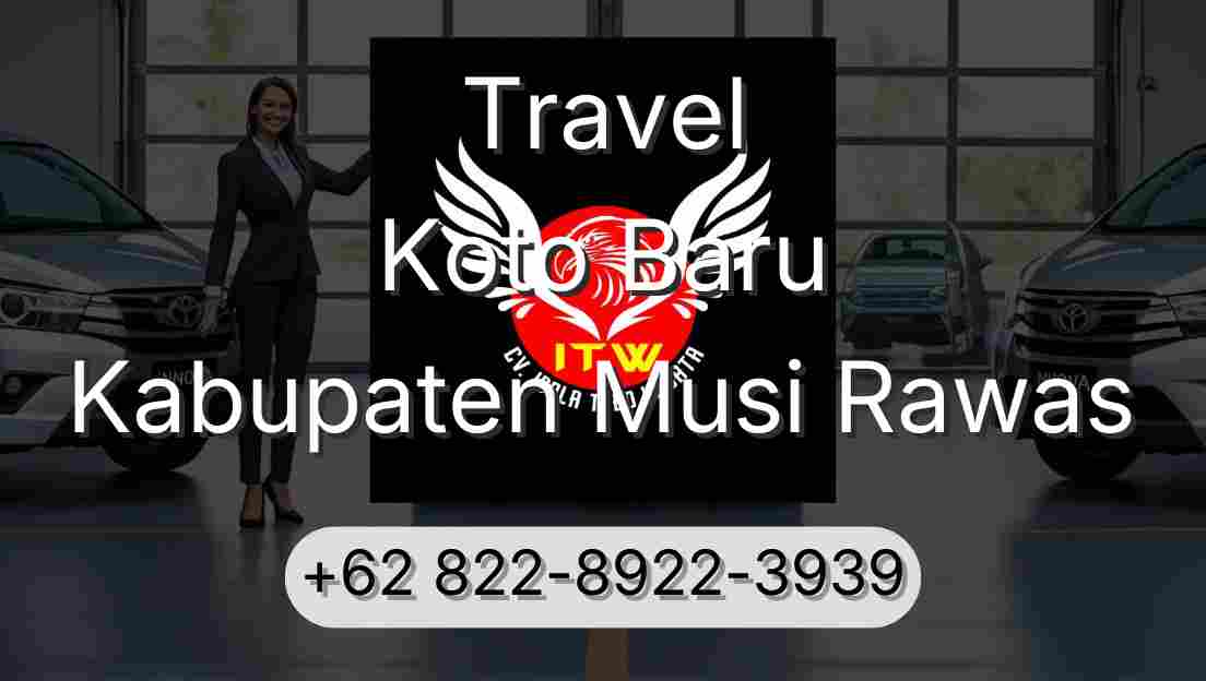Travel Koto Baru Kabupaten Musi Rawas