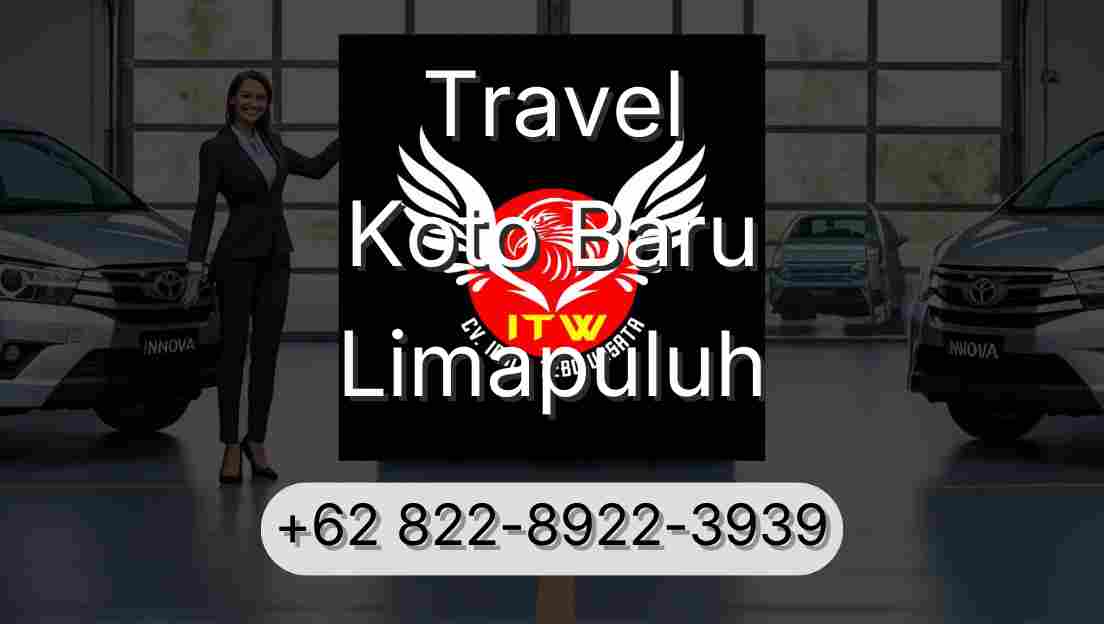 Travel Koto Baru Limapuluh