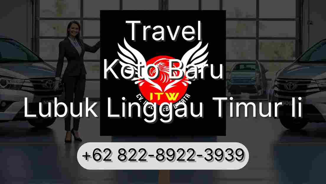 Travel Koto Baru Lubuk Linggau Timur Ii