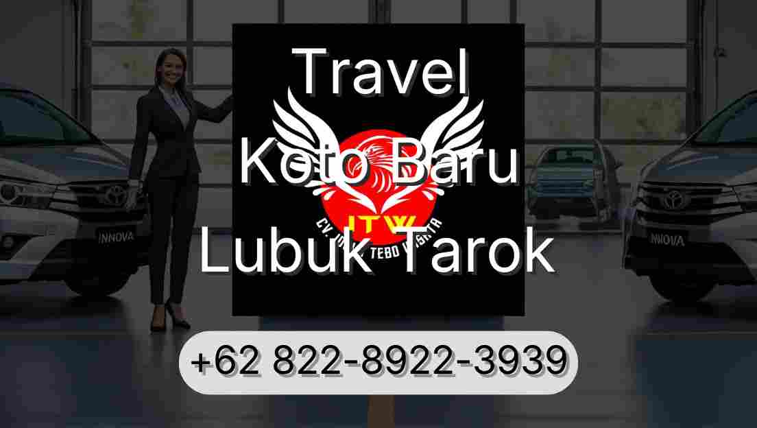 Travel Koto Baru Lubuk Tarok