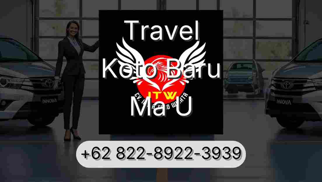 Travel Koto Baru Ma U