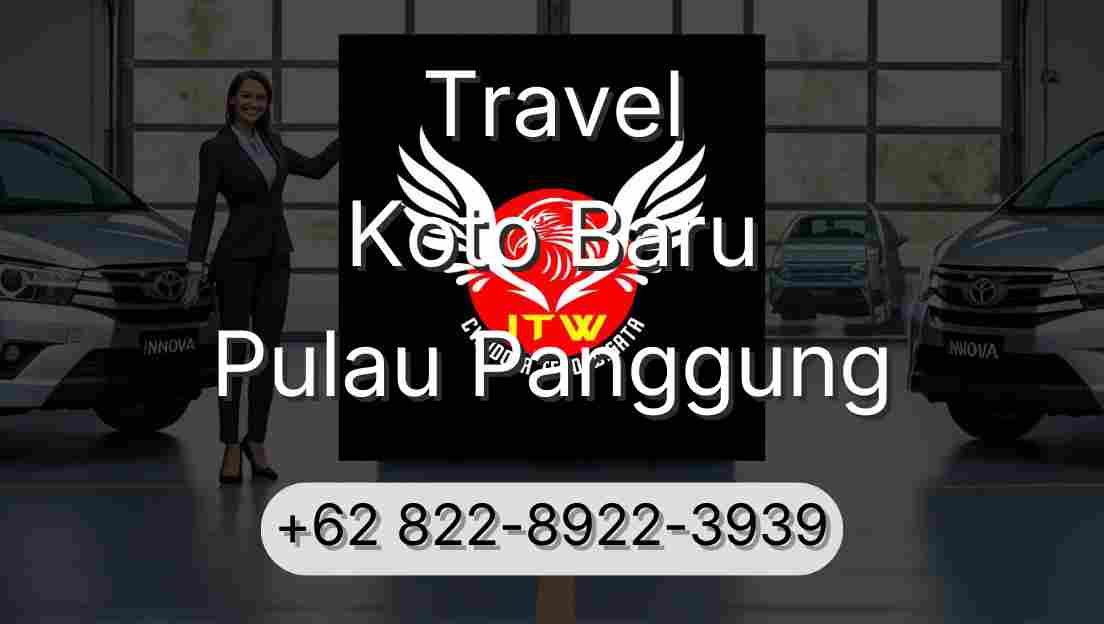 Travel Koto Baru Pulau Panggung