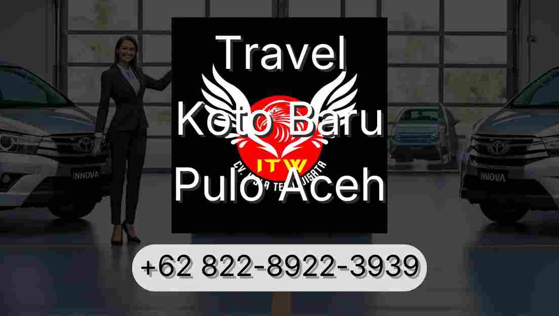 Travel Koto Baru Pulo Aceh