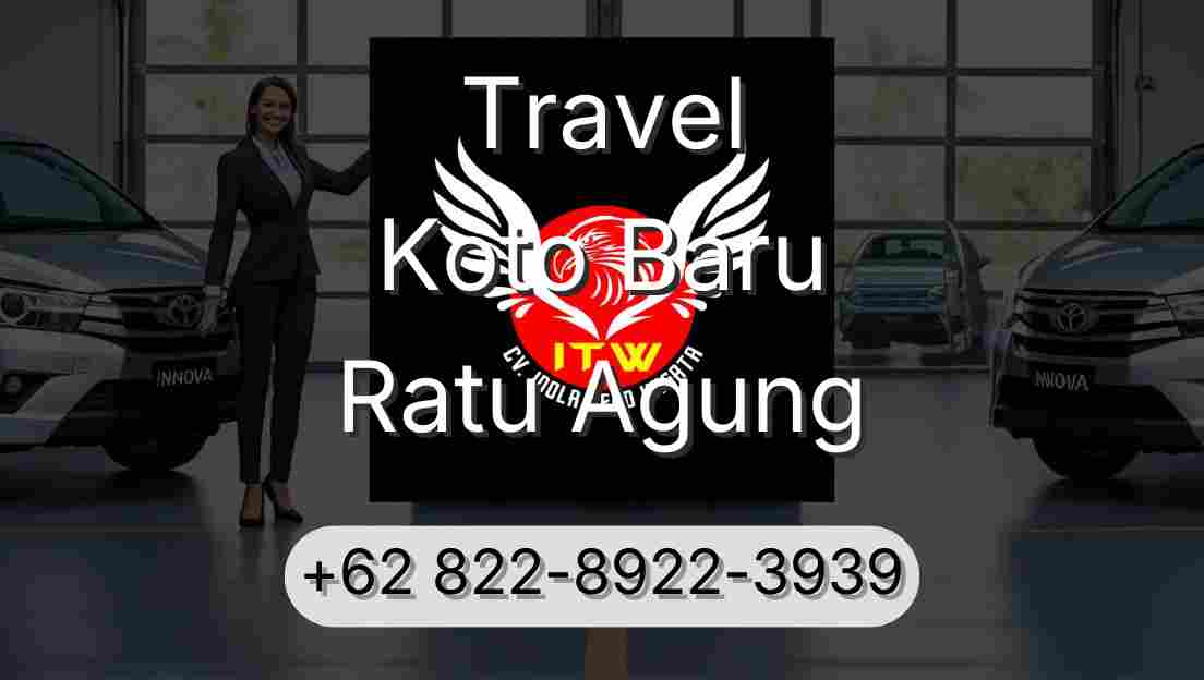 Travel Koto Baru Ratu Agung