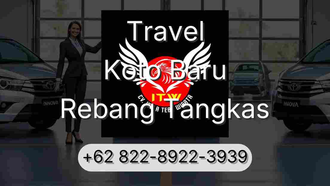 Travel Koto Baru Rebang Tangkas
