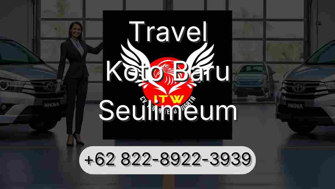 Travel Koto Baru Seulimeum