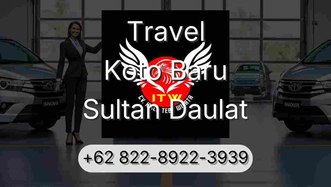 Travel Koto Baru Sultan Daulat