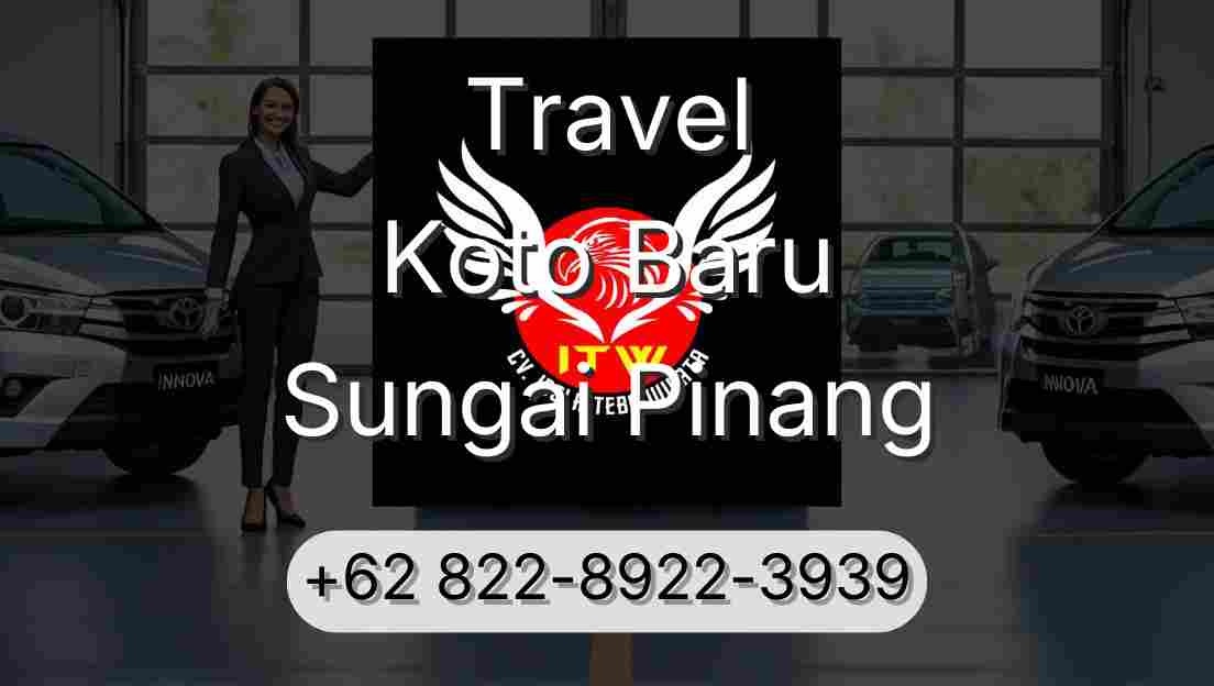 Travel Koto Baru Sungai Pinang