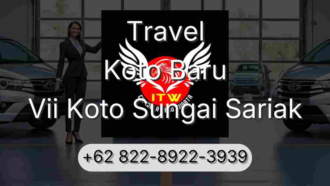 Travel Koto Baru Vii Koto Sungai Sariak