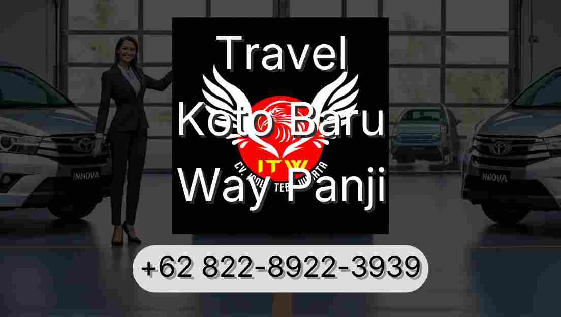 Travel Koto Baru Way Panji