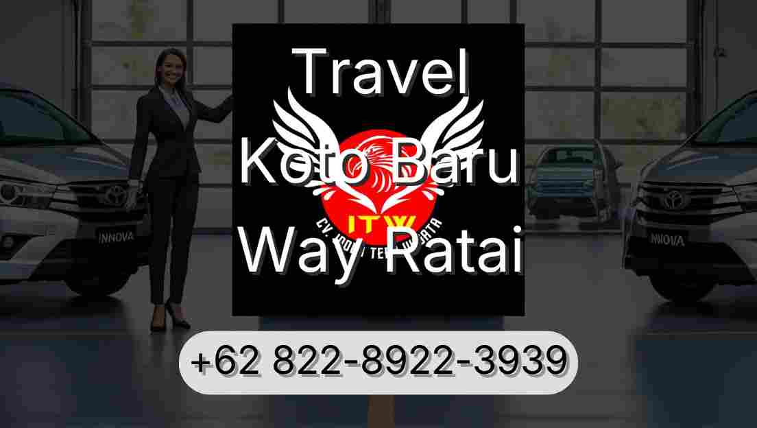 Travel Koto Baru Way Ratai