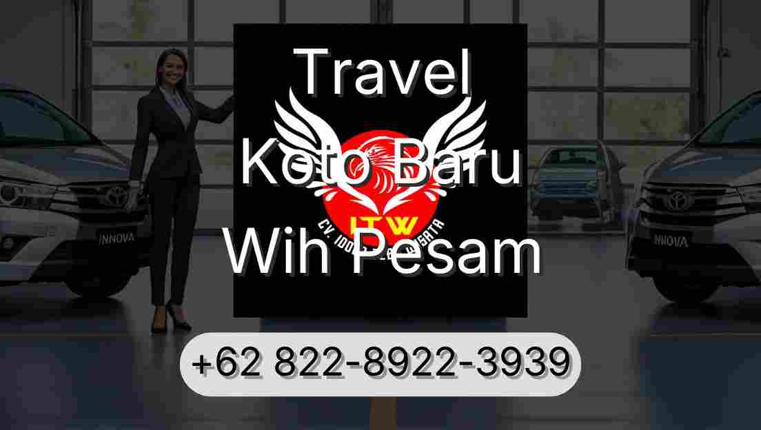 Travel Koto Baru Wih Pesam