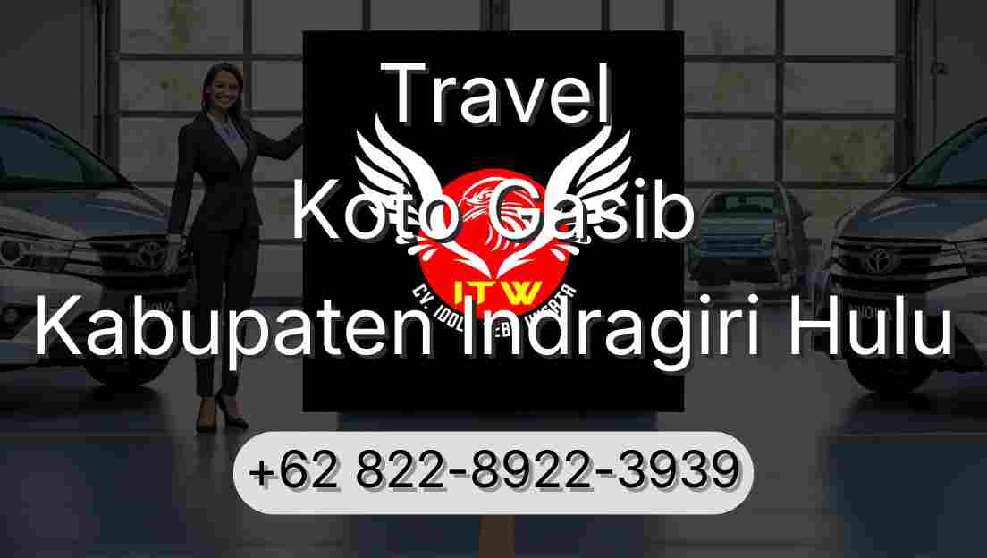Travel Koto Gasib Kabupaten Indragiri Hulu