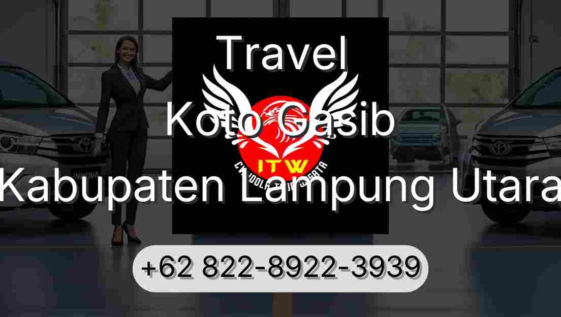 Travel Koto Gasib Kabupaten Lampung Utara