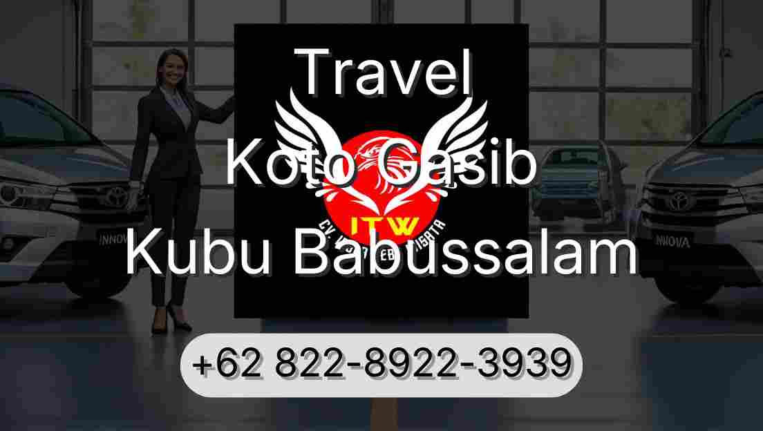 Travel Koto Gasib Kubu Babussalam