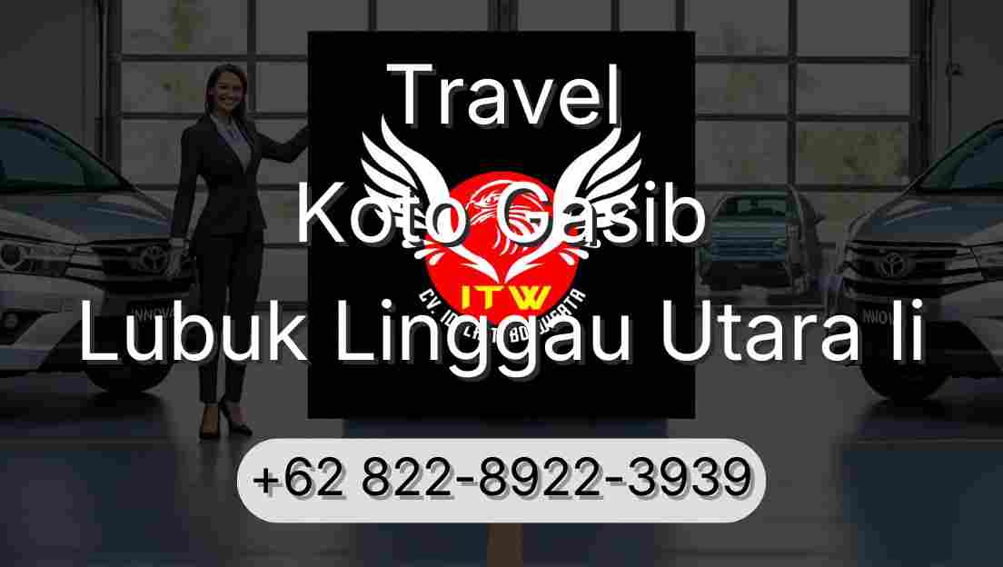 Travel Koto Gasib Lubuk Linggau Utara Ii