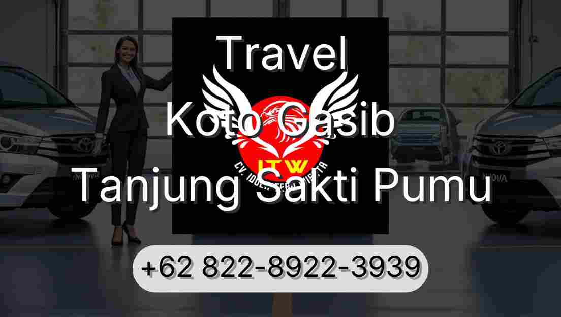 Travel Koto Gasib Tanjung Sakti Pumu