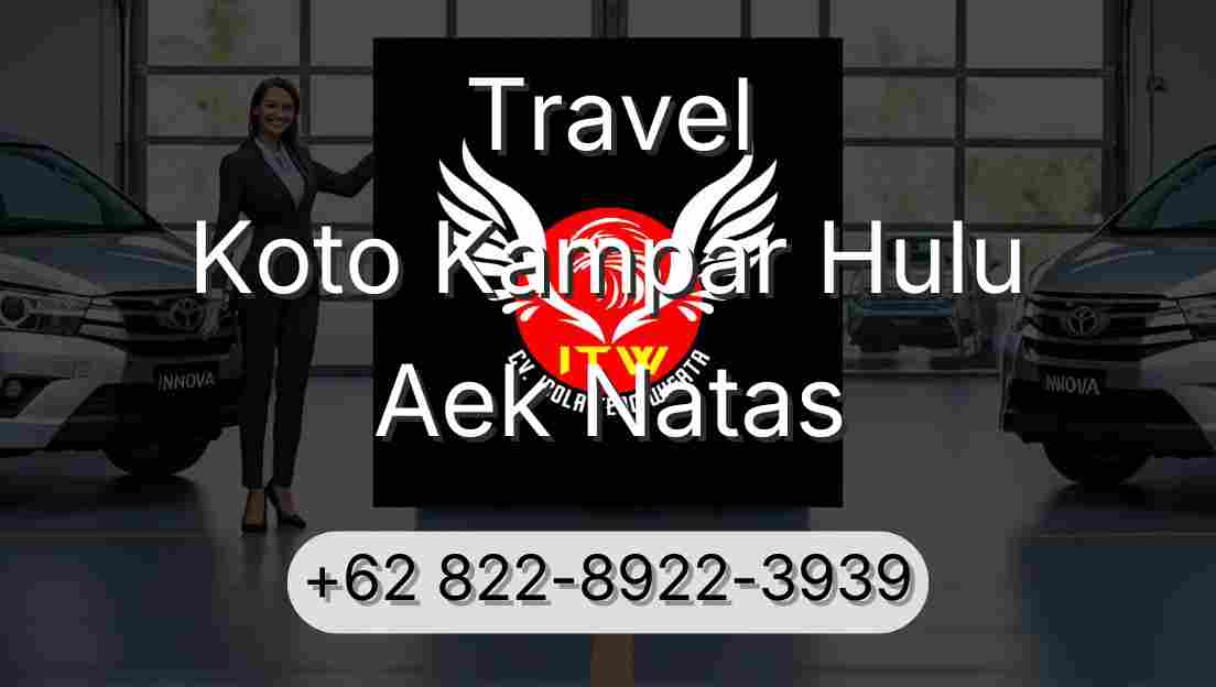 Travel Koto Kampar Hulu Aek Natas