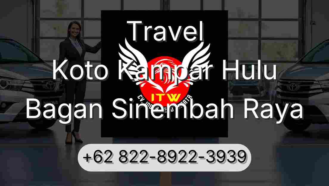 Travel Koto Kampar Hulu Bagan Sinembah Raya