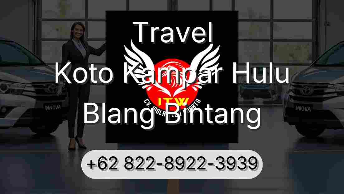 Travel Koto Kampar Hulu Blang Bintang