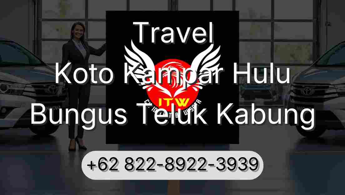 Travel Koto Kampar Hulu Bungus Teluk Kabung