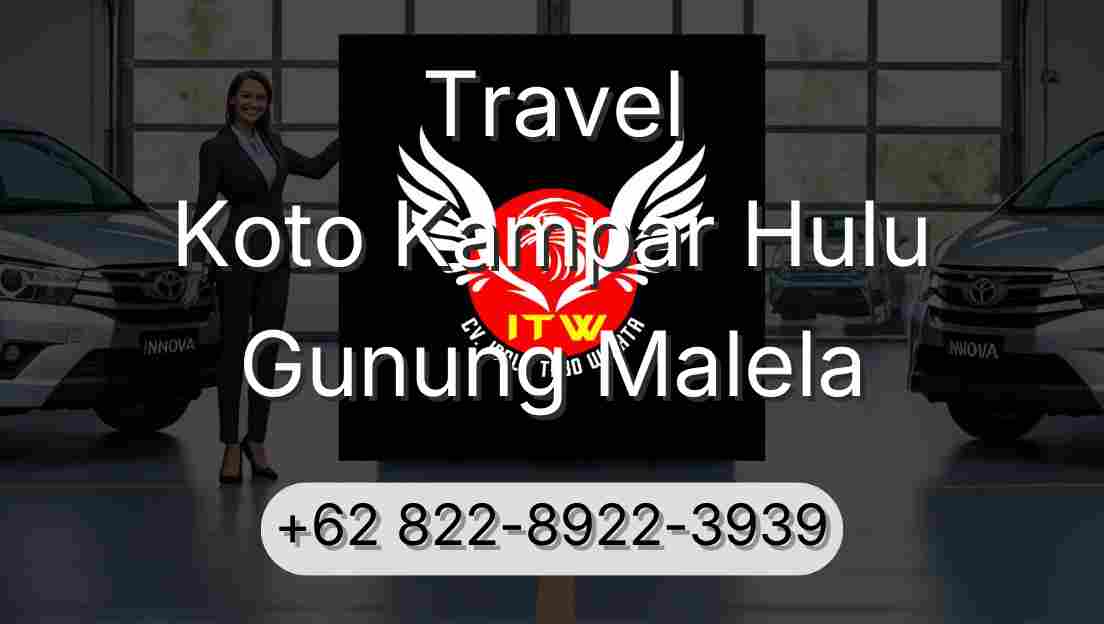 Travel Koto Kampar Hulu Gunung Malela