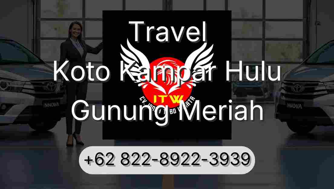 Travel Koto Kampar Hulu Gunung Meriah