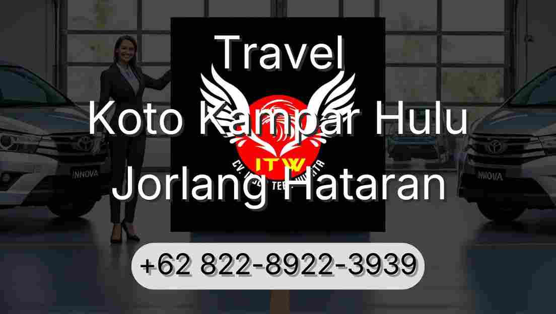 Travel Koto Kampar Hulu Jorlang Hataran