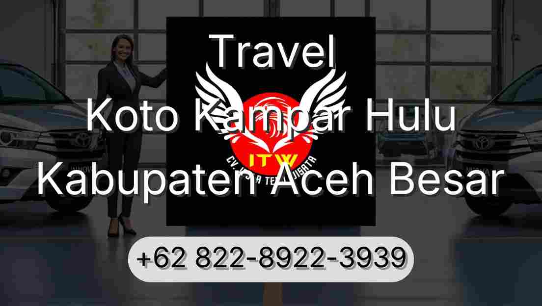 Travel Koto Kampar Hulu Kabupaten Aceh Besar