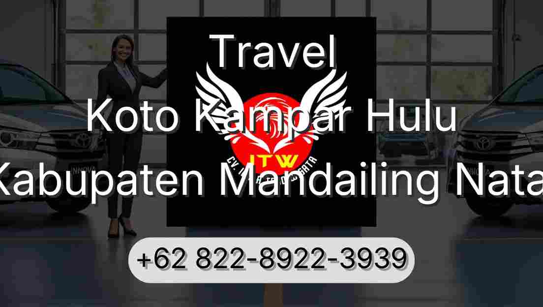 Travel Koto Kampar Hulu Kabupaten Mandailing Natal
