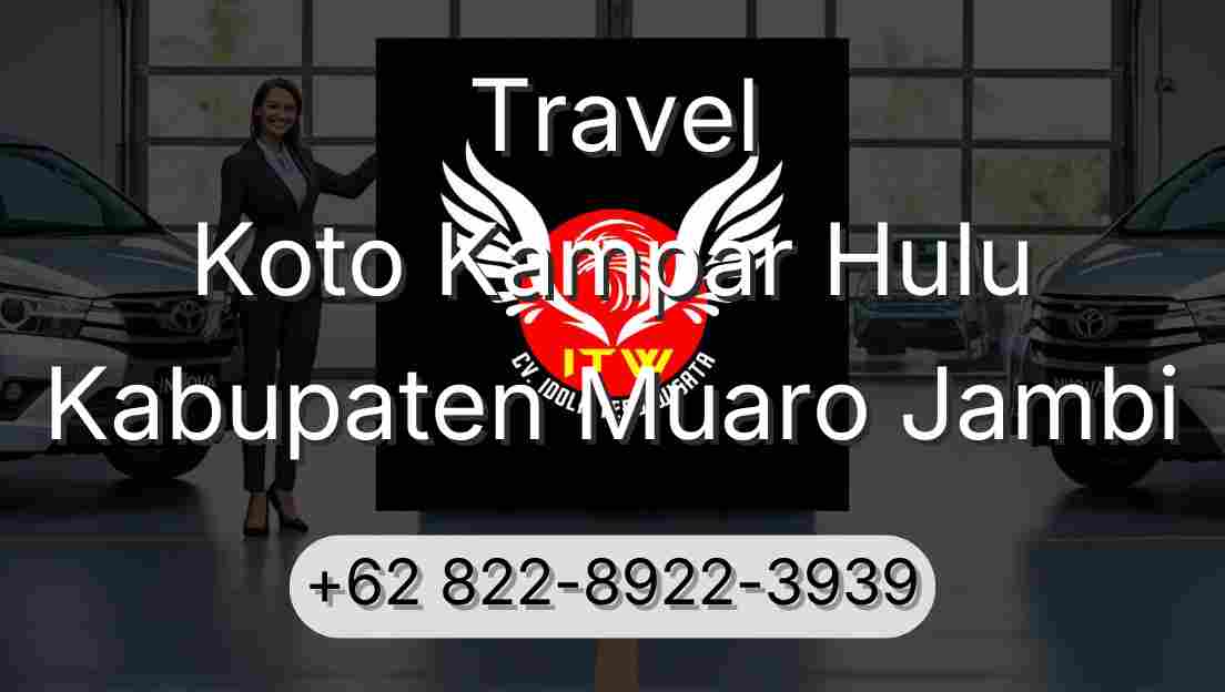 Travel Koto Kampar Hulu Kabupaten Muaro Jambi