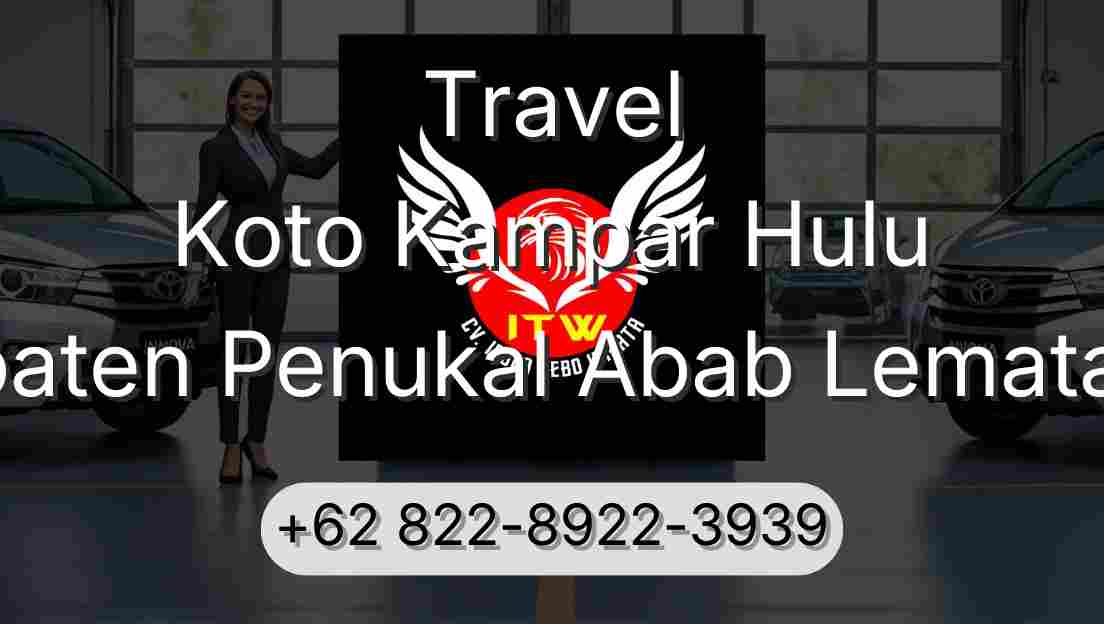 Travel Koto Kampar Hulu Kabupaten Penukal Abab Lematang Ilir