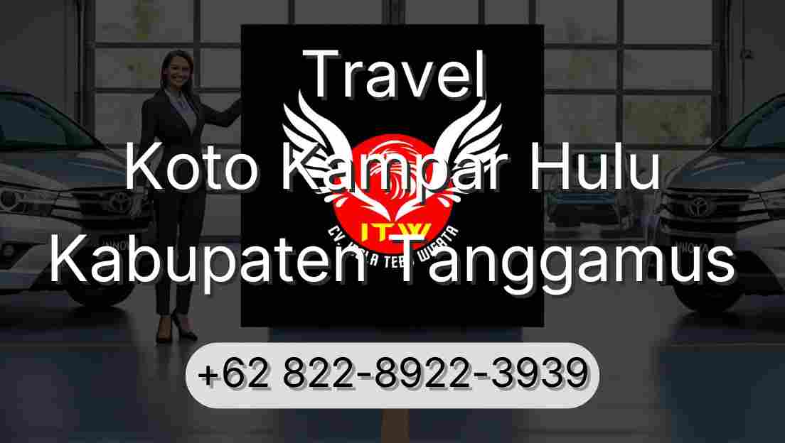 Travel Koto Kampar Hulu Kabupaten Tanggamus