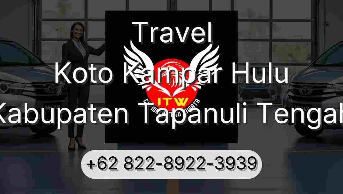 Travel Koto Kampar Hulu Kabupaten Tapanuli Tengah