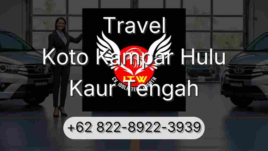 Travel Koto Kampar Hulu Kaur Tengah