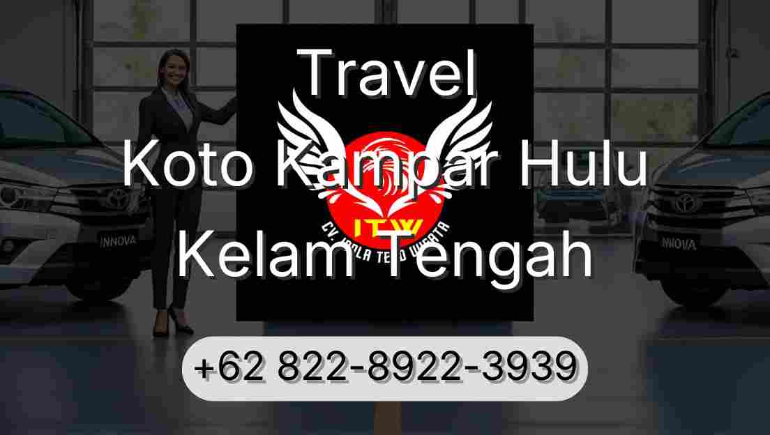 Travel Koto Kampar Hulu Kelam Tengah