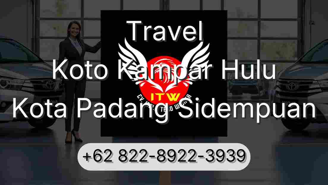 Travel Koto Kampar Hulu Kota Padang Sidempuan