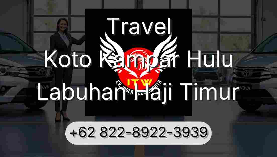 Travel Koto Kampar Hulu Labuhan Haji Timur