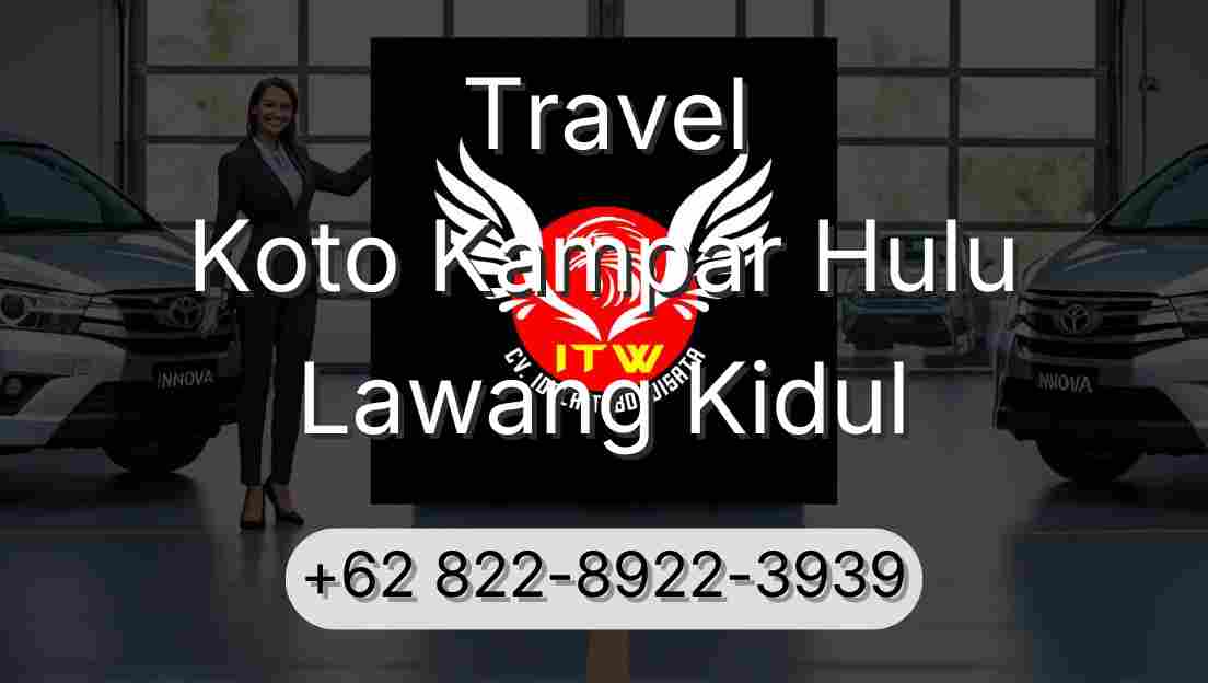 Travel Koto Kampar Hulu Lawang Kidul