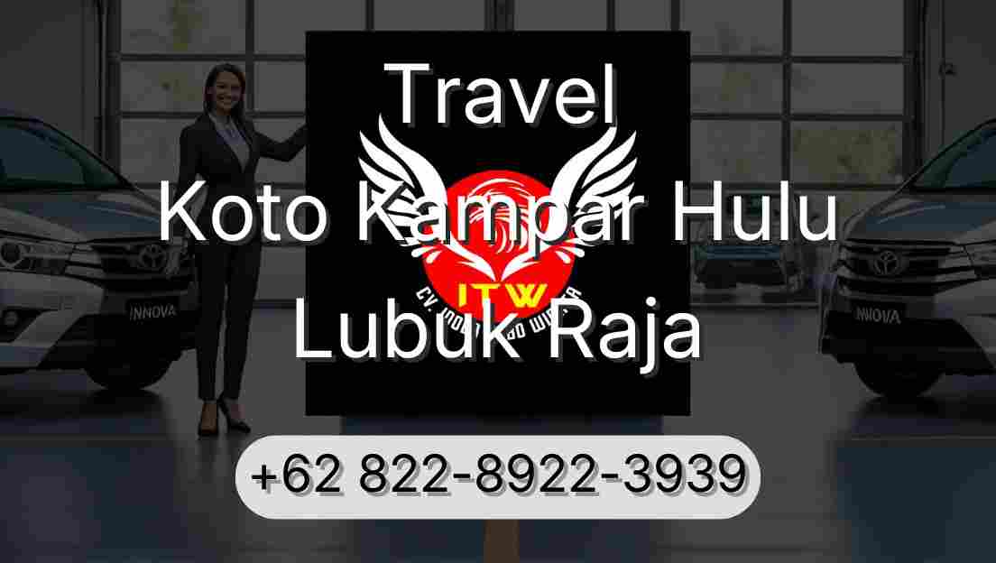 Travel Koto Kampar Hulu Lubuk Raja