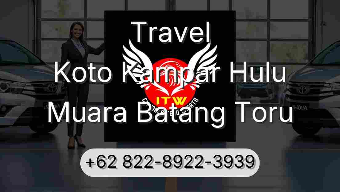 Travel Koto Kampar Hulu Muara Batang Toru